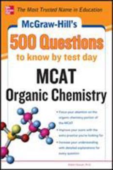 Paperback McGraw-Hill's 500 MCAT Organic Chemistry Questions to Know by Test Day Book