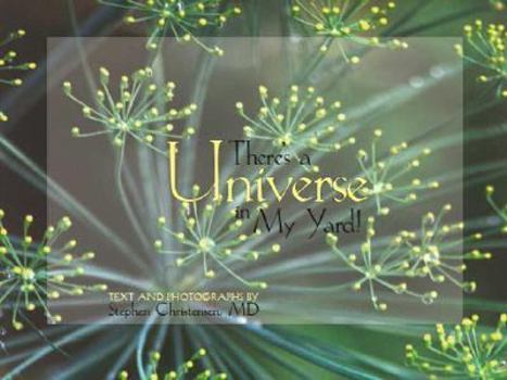 Paperback There's a Universe in My Yard! Book