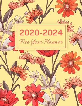 2020-2024 Five Year Planner: Red and Orange Flowers, 60 Months Calendar, 5 Year Monthly Appointment Notebook, Agenda Schedule Organizer Logbook With Holidays and Inspirational Quotes