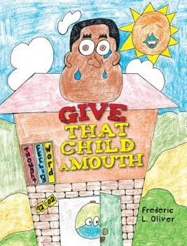 Hardcover Give That Child A Mouth Book