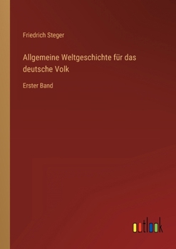 Paperback Allgemeine Weltgeschichte für das deutsche Volk: Erster Band [German] Book