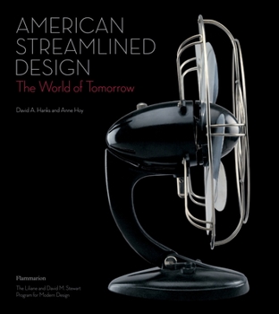 Hardcover American Streamlined Design: The World of Tomorrow Book
