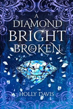 Hardcover A Diamond Bright and Broken Book