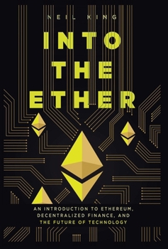 Hardcover Into the Ether: A Beginner's Q&A Guide to Ethereum Book