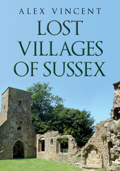 Paperback Lost Villages of Sussex Book