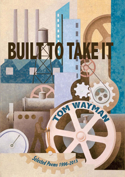 Paperback Built to Take It: Selected Poems, 1996-2013 Book