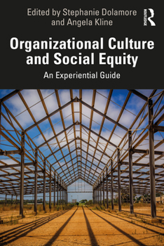 Paperback Organizational Culture and Social Equity: An Experiential Guide Book