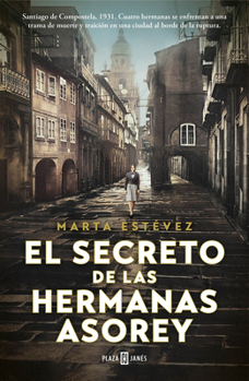 Paperback El Secreto de Las Hermanas Asorey / The Secret of the Asorey Sisters [Spanish] Book