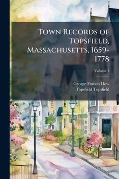 Paperback Town Records of Topsfield, Massachusetts, 1659-1778 Book