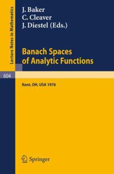 Paperback Banach Spaces of Analytic Functions.: Proceedings of the Pelzczynski Conference Held at Kent State University, July 12-16, 1976. Book