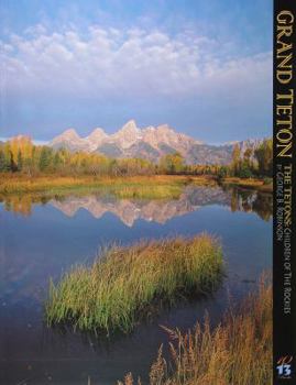 Perfect Paperback Grand Teton: The Tetons: Children of The Rockies (10x13 Series) Book