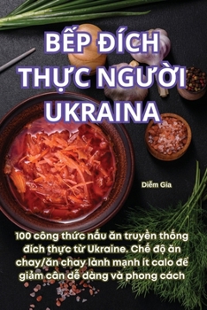 Paperback BẾp Đích ThỰc NgƯỜi Ukraina [Vietnamese] Book