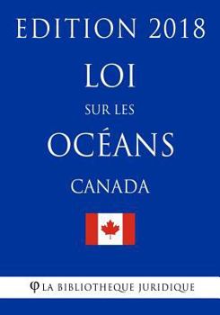 Paperback Loi Sur Les Océans (Canada) - Edition 2018 [French] Book