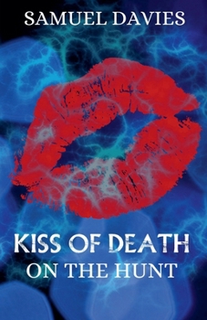 Kiss of Death (On the Hunt)