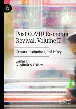 Paperback Post-Covid Economic Revival, Volume II: Sectors, Institutions, and Policy Book