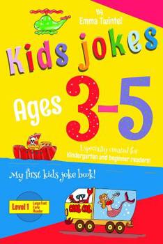 Paperback Kids Jokes ages 3-5: Especially created for kindergarten and beginner readers, with a large font Book