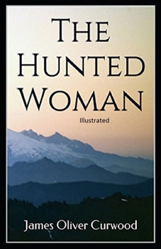 Paperback The Hunted Woman Illustrated Book