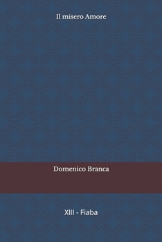 Il misero Amore (Serie - Il passero e la fata) (Italian Edition)