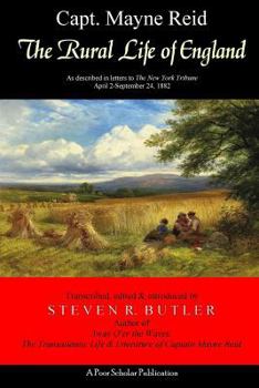 Paperback The Rural Life of England: As described in letters to The New York Tribune, April 2-September 24, 1882 Book