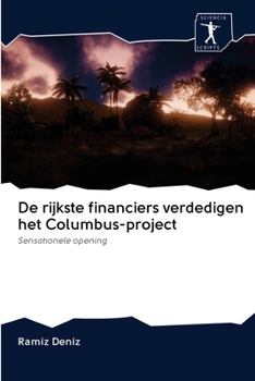 Paperback De rijkste financiers verdedigen het Columbus-project [Dutch] Book
