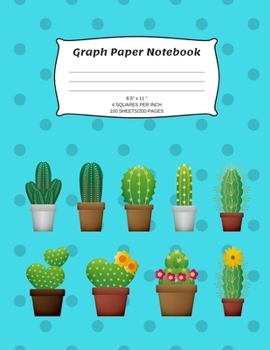 Paperback Graph Paper Notebook: Cactus; 4 squares per inch; 100 sheets/200 pages; 8.5" x 11" Book