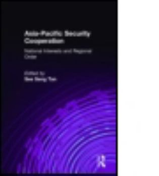 Hardcover Asia-Pacific Security Cooperation: National Interests and Regional Order: National Interests and Regional Order Book
