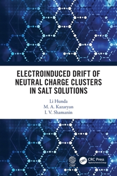 Paperback Electroinduced Drift of Neutral Charge Clusters in Salt Solutions Book