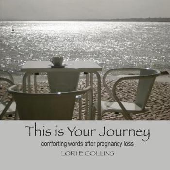 Paperback This is Your Journey: Comforting Words After Pregnancy Loss Book