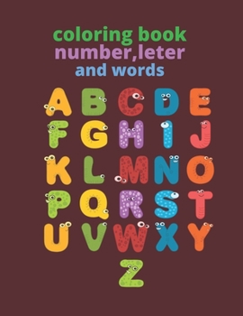 Paperback coloring book, number, leter and words: coloring book for kids 4-6 Book