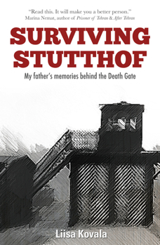 Paperback Surviving Stutthof: My Father's Memories Behind the Death Gate Book