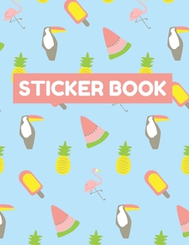 Paperback Sticker Book: Blank Sticker Album Book, Blank Permanent Stickers Book and Sketchbook Activity Book for Kids, Boys, Girls and Teens, Book