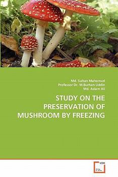 Paperback Study on the Preservation of Mushroom by Freezing Book