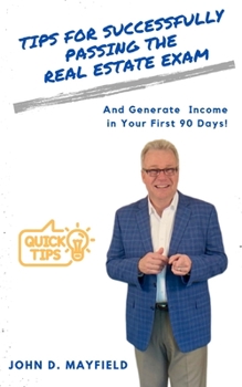 Paperback Tips for Successfully Passing the Real Estate Exam: And Generate Income in Your First 90 Days! Book