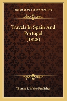Paperback Travels In Spain And Portugal (1828) Book