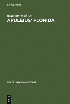 Apuleius' Florida. A Commentary (Texte Und Kommentare): A Commentary (Texte Und Kommentare)