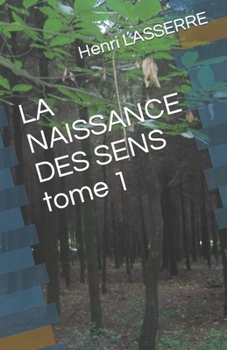 Paperback LA NAISSANCE DES SENS tome 1 [French] Book