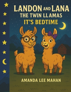 Paperback Landon and Lana The Twin Llamas: It's Bedtime Book