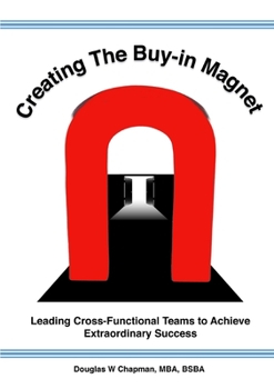 Paperback Creating the Buy-in Magnet Book