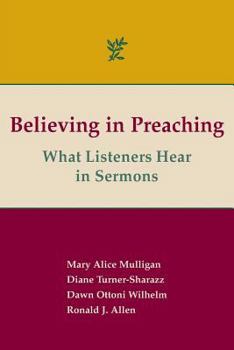 Paperback Believing in Preaching: What Listeners Hear in Sermons Book