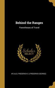 Hardcover Behind the Ranges: Parentheses of Travel Book