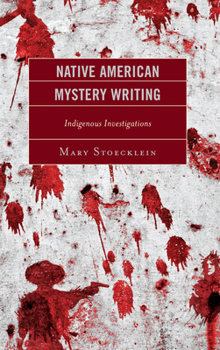 Paperback Native American Mystery Writing: Indigenous Investigations Book