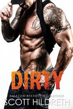 Dirty - Book #3 of the Biker MC Romance