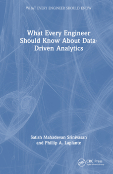 Hardcover What Every Engineer Should Know About Data-Driven Analytics Book