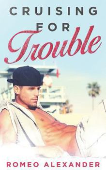 Paperback Cruising for Trouble: A M/M Contemporary Romance Book