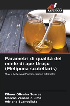 Parametri di qualità del miele di ape Uruçu (Melipona scutellaris) (Italian Edition)