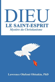 Paperback Dieu Le Saint-Esprit: Mystere Du Christianisme [French] Book