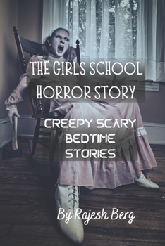 Paperback The Girls School Horror Story: Creepy Scary Bedtime Stories Book