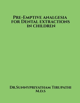 Paperback Pre-emptive analgesia for primary tooth extractions in children Book