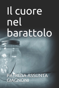 Paperback Il cuore nel barattolo [Italian] Book