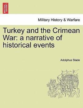 Turkey And The Crimean War: A Narrative Of Historical Events